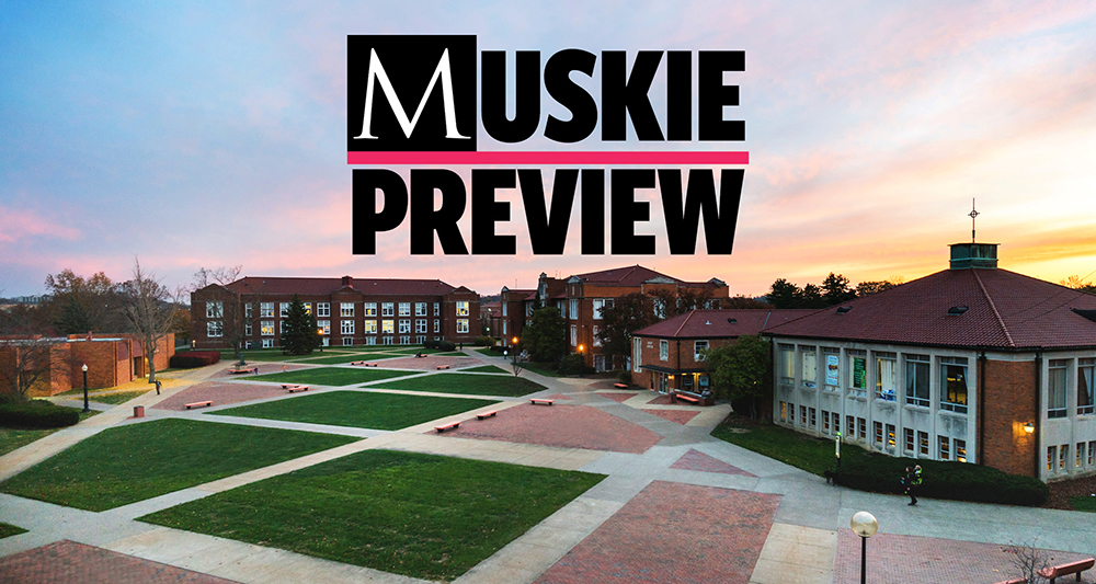 picture of the quad on campus with the words Muskie Preview at the top