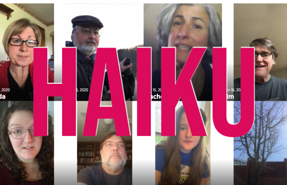 haiku graphic featuring a screenshot of the videos of faculty and students performing their haikus